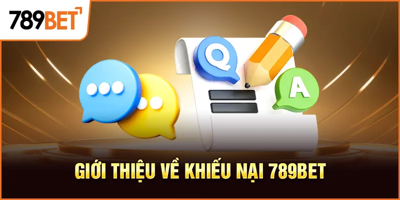 Giới thiệu về khiếu nại 789bet Giới thiệu về khiếu nại 789bet